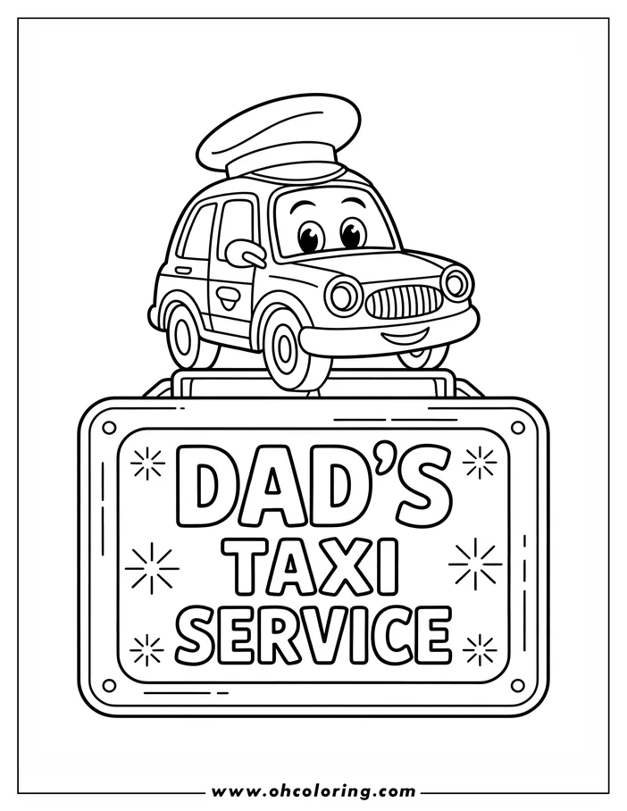 Line art of a cheerful car, wearing a chauffeur's cap, parked on a sign that reads "DAD'S TAXI SERVICE."  This Father's Day-themed coloring page features starbursts decorating the sign and a smiling car, ideal for a printable coloring activity.