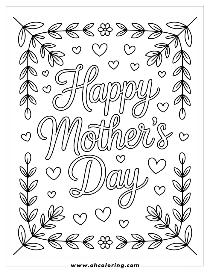 Line art for a Mother's Day coloring page. The words "Happy Mother's Day" are written in a decorative script font, surrounded by a border of hearts, flowers, and leafy branches. This design offers a simple and heartwarming way to celebrate Mother's Day.