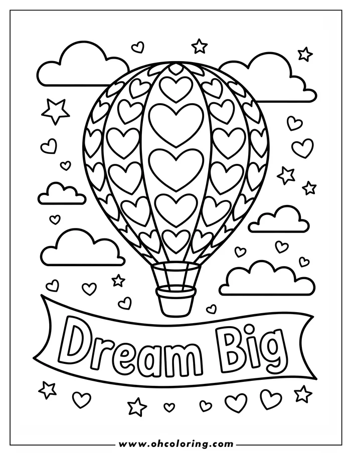 Line art of a hot air balloon covered in hearts, floating among clouds and stars. A banner below reads "Dream Big." This design is a coloring sheet.