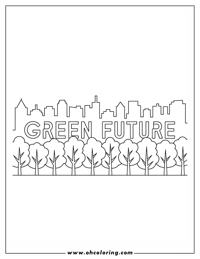 Coloring sheet design of a cityscape with the phrase "GREEN FUTURE" superimposed over trees, promoting an environmentally conscious message. The simple line art depicts a row of buildings varying in size and design, situated above a row of stylized trees. The scene is a representation of a future city integrated with nature.