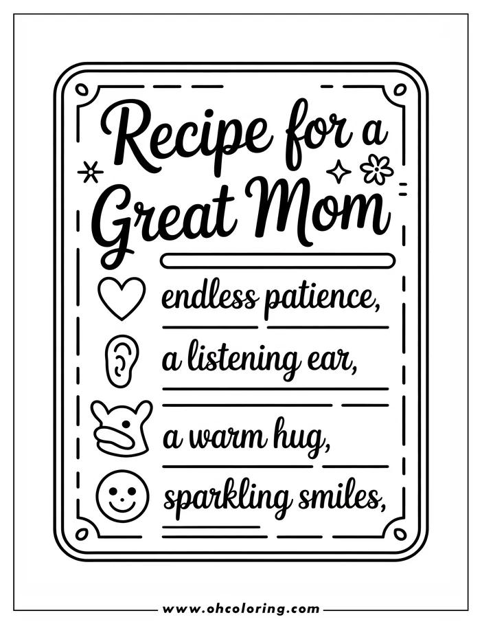Mother's Day coloring sheet design: A decorative recipe card lists the qualities of a great mom, including patience, a listening ear, hugs, and smiles. Each quality is accompanied by a small, simple icon, all within a framed border.