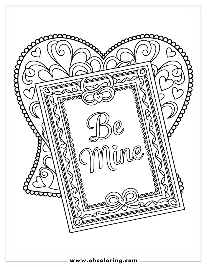 Valentine's Day coloring page: A decorative card with the words "Be Mine" leans against a large, ornate heart. The card and heart feature intricate borders, bows, and small hearts, creating a romantic design ready for coloring.