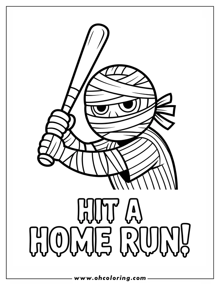 Line art of a cartoon mummy playing baseball. The mummy, wrapped in bandages and wearing a striped uniform, is about to swing a bat. The dripping text "HIT A HOME RUN!" is below. This design is a coloring sheet illustration.